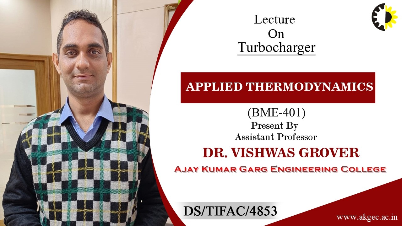 TURBOCHARGER | APPLIED THERMODYNAMICS | LECTURE 04 BY DR. VISHWAS GROVER | AKGEC