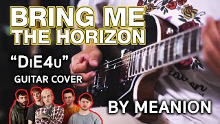 Bring Me The Horizon - DiE4U (Guitar Cover) By มีนเนี่ยน