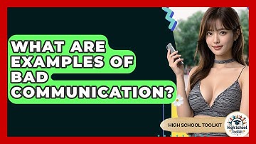 What Are Examples Of Bad Communication? - High School Toolkit