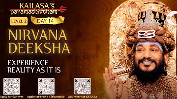Paramashivoham Level 2 | Day 14 | Nirvana Deeksha - Experience Reality AS IT IS