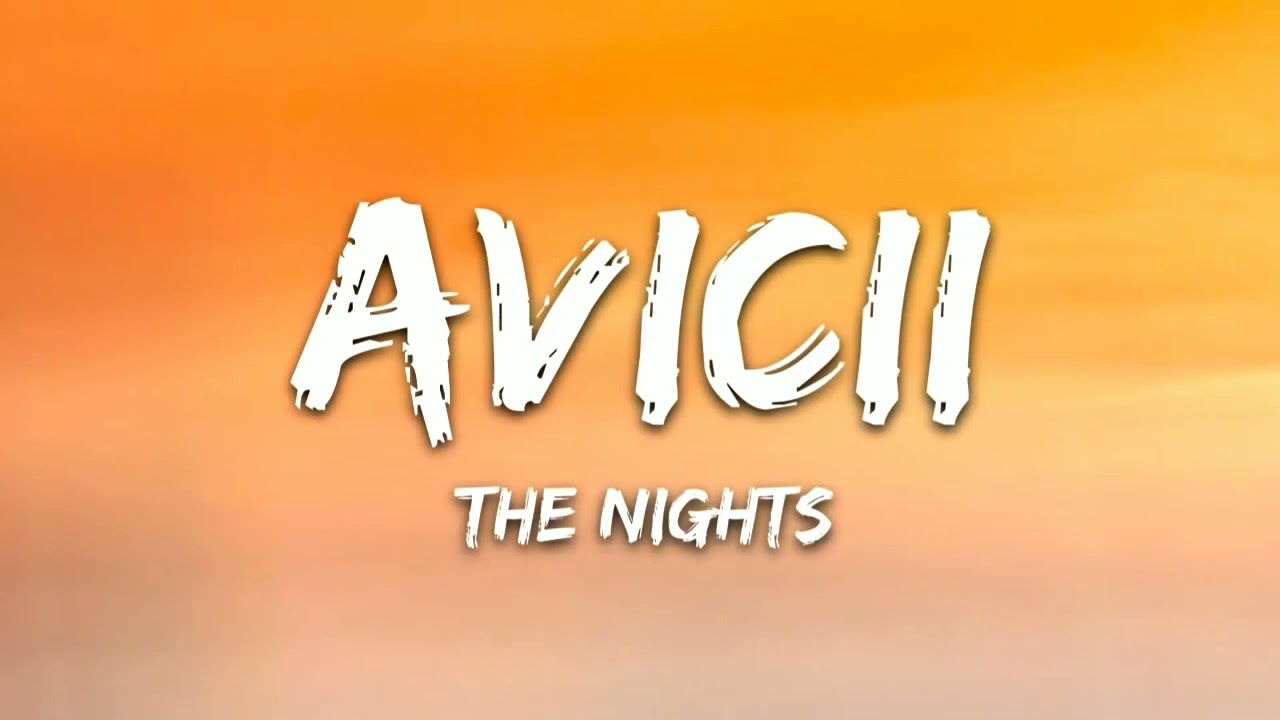 Avicii - The Nights (1 Hour Music Lyrics)