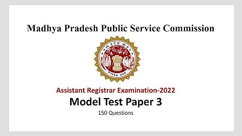 Model Test Paper 3/Assistant Registrar Exam 2022 MPPSC/150 questions