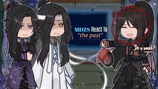 「★MDZS React To The Past★」// Wei Wuxian //Part 1/�