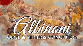 Albinoni  Oboe & Strings Concertos | Baroque Music