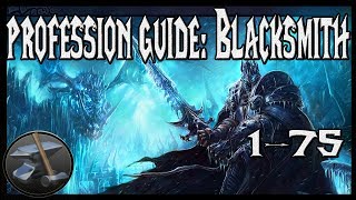 Famous Wrath of Lich King blacksmithing 1-75 Wealth