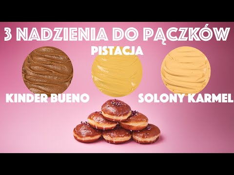 3 NADZIENIA do pączków! Kinder Bueno, Pistacja i Solony karmel! | SUGARLADY #TLUSTYZSUGAR