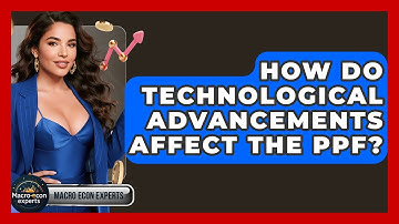 How Do Technological Advancements Affect The PPF? - Macroecon Experts