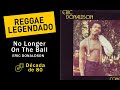 Eric Donaldson - No Longer On The Ball [ LEGENDADO / TRADUÇÃO ] reggae