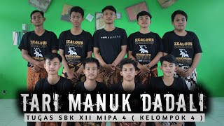 TUGAS SENI BUDAYA XII MIPA 4 TARI MANUK DADALI ( KELOMPOK 4 )