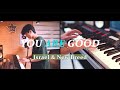You Are Good  (Israel & New Breed) by Yohan Kim