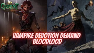 GWENT | My Very First Deck I Played When Started Gwenting | Vampire Devotion With Orianna
