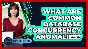 What Are Common Database Concurrency Anomalies?