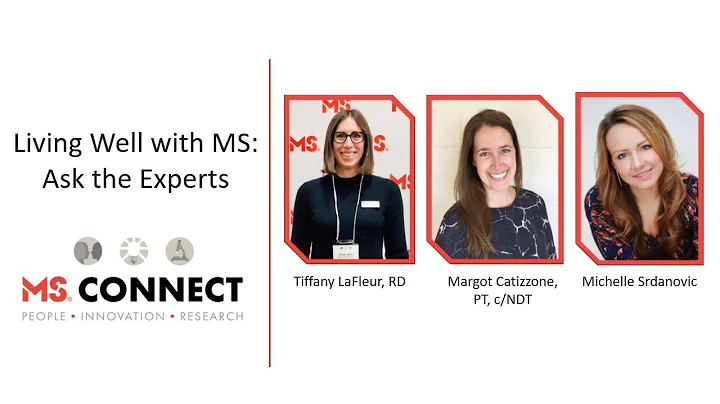 MS Connect Session: Living Well with MS: Ask the E...