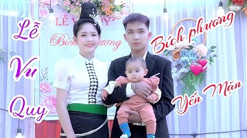 LỄ VU QUY BÍCH PHƯƠNG & YẾN MẶN TẠI BẢN HÁN CHIỀNG KHOANG QUỲNH NHAI SƠN LA 26/12/2022