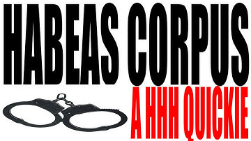 Habeas Corpus Explained in One Minute