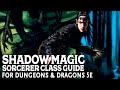 Shadow Magic Sorcerer Guide for Dungeons and Dragons 5e
