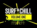 Songs to surf and relax to  surf n chill volume 1