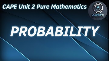CAPE Unit 2 Pure Mathematics - Probability
