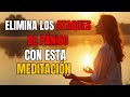 No más ATAQUES de PÁNICO | Meditacion Guiada