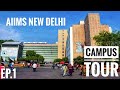 Inside Campus Tour AIIMS | New Delhi AIIMS | India's best Medical Institute |    New OPD Building