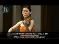 Mozart: Violin Concerto No. 3 in G, K. 216 | Ji-Won Song, violin; Beilin Han, piano