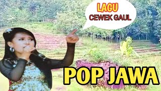 TEMBANG POP JAWA CEWEK GAUL !!!