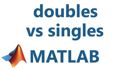 Matlab: Double versus Single Precision