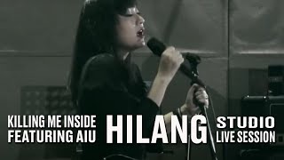 Killing Me Inside Ft. AIU - Hilang (Studio Live Session) chords