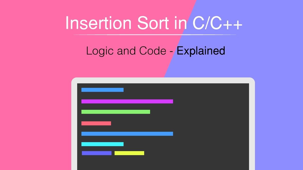 Insertion Sort in C/C++ Logic and Code Explained