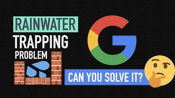 Google Interview Question | Trapping rain water
