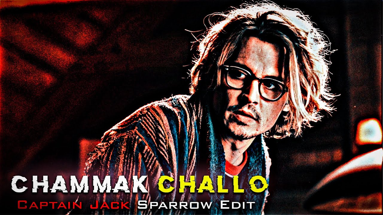 Chammak challo Ft.Johnny Depp Edit | Chammak challo X captain Jack Sparrow Edit status | Johnny Depp