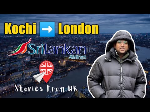 Kochi to London | Srilankan Airlines | Malayalam | Cardiff Metropolitan University| Stories From UK