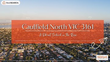 Suburb Profile: Caulfield North VIC - A Vibrant Suburb on the Rise