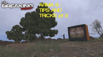 Breaking Point Arma 3 : Tips and Tricks PT 2