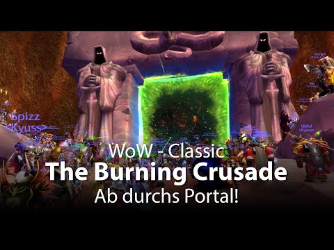 WoW Classic - The Burning Crusade - Ab durchs Portal!