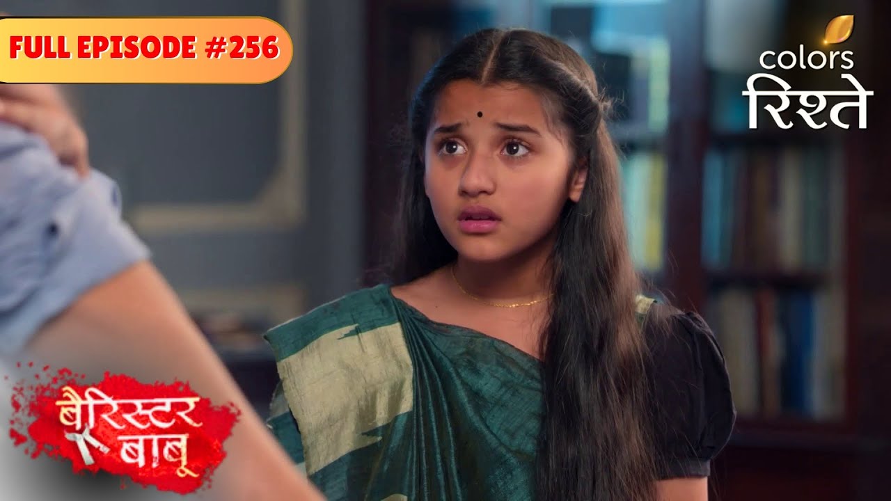 Bondita gets Kidnapped! | Barrister Babu | बैरिस्टर बाबू | Full Episode 256 | Colors Rishtey