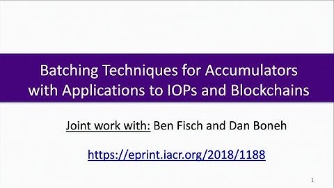 Accumulators for blockchains - Benedikt Bünz