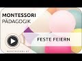 Montessori-Pädagogik: Feste feiern im Jahreskreis [Montessori-Akademie | Montessori-Ausbildung]