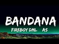 Fireboy DML & Asake - Bandana (Lyrics video)  | Justified Melody 30 Min Lyrics