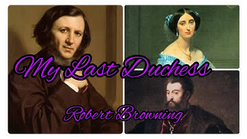 My Last Duchess - Robert Browning | summary and historical background in short