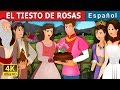 EL TIESTO DE ROSAS | The Pot Of Pinks Story in Spanish | Cuentos De Hadas Españoles