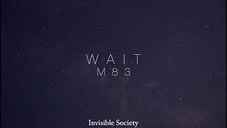 Video thumbnail of "Wait - M83, Lyrics sub - español"