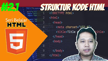 #2.1 Belajar web HTML untuk pemula - Struktur Kode HTML