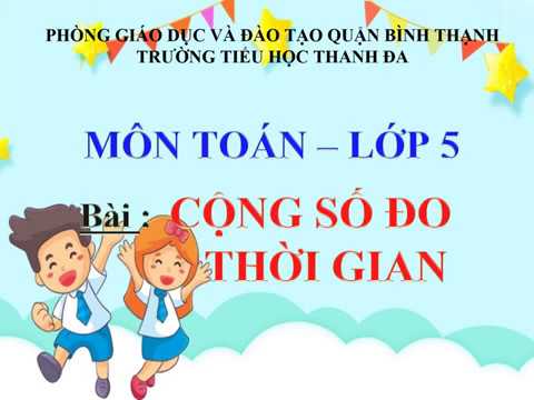 Toán: Cộng số đo thời gian