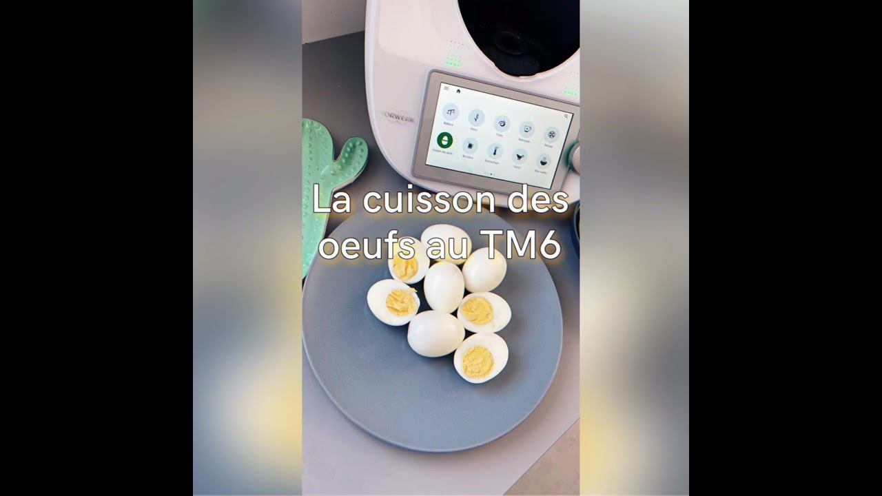 Le mode Cuisson des œufs du Thermomix® TM6 