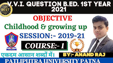 objective Question patliputra University PPU B.Ed.1st Year 2021 childhood and growing up