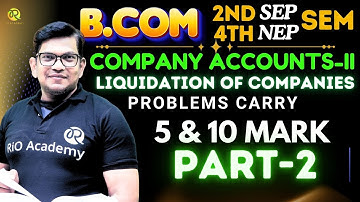 B.com 2nd & 4th Semester Company Accounts-II  | Lect-2  Liquidation of Company
