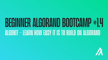 AlgoKit - Learn How Easy it is to Build on Algorand [Beginner Algorand Bootcamp #1.4]