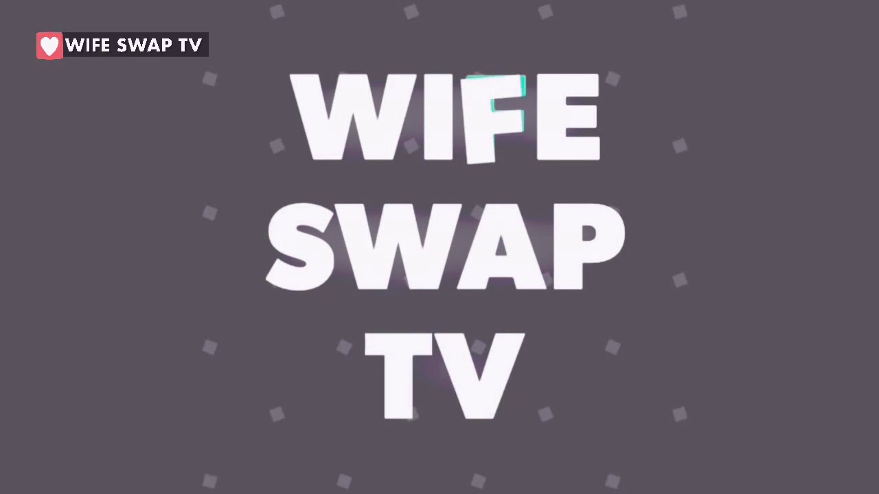 Swap wife 6. Wife swap British TV Series Paramount Network.