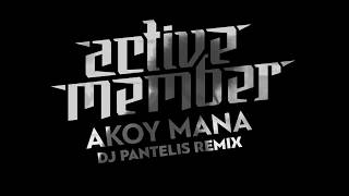 Active Member - Άκου Μάνα (DJ Pantelis Remix)